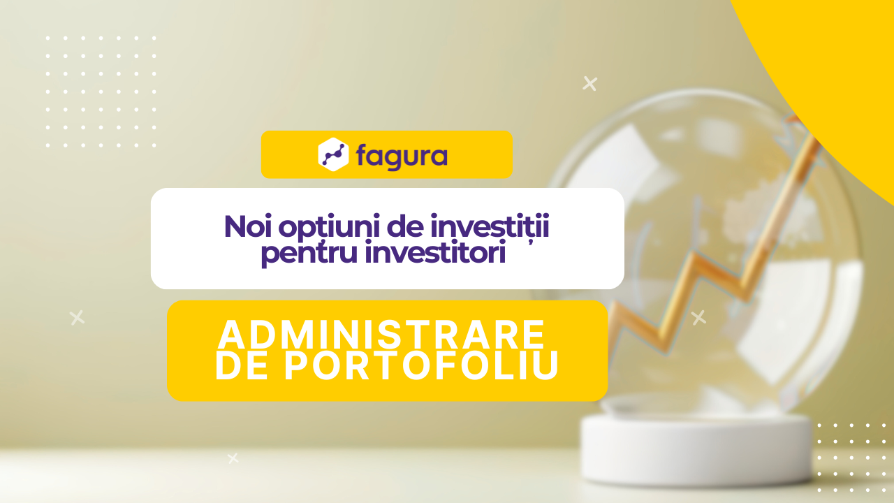 O nouă eră a investițiilor: Administrarea de portofoliu, soluția care te eliberează de griji